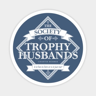 Society of Trophy Husbands Magnet